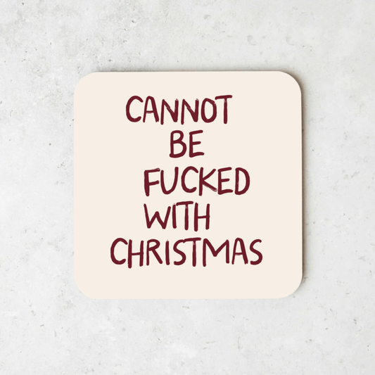 Cannot Be Fucked With Christmas | Christmas Coaster