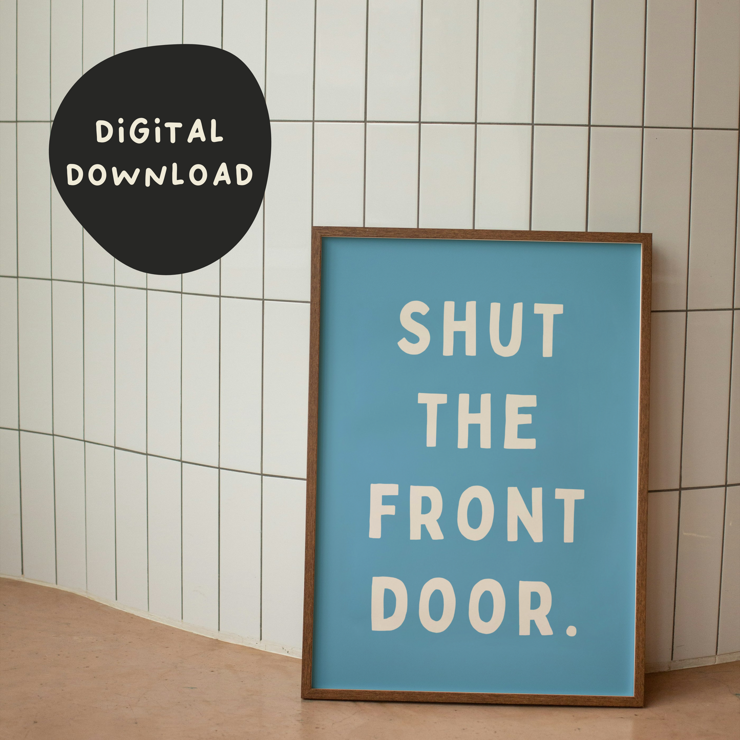 Digital Download | Shut The Front Door | Cream and Denim