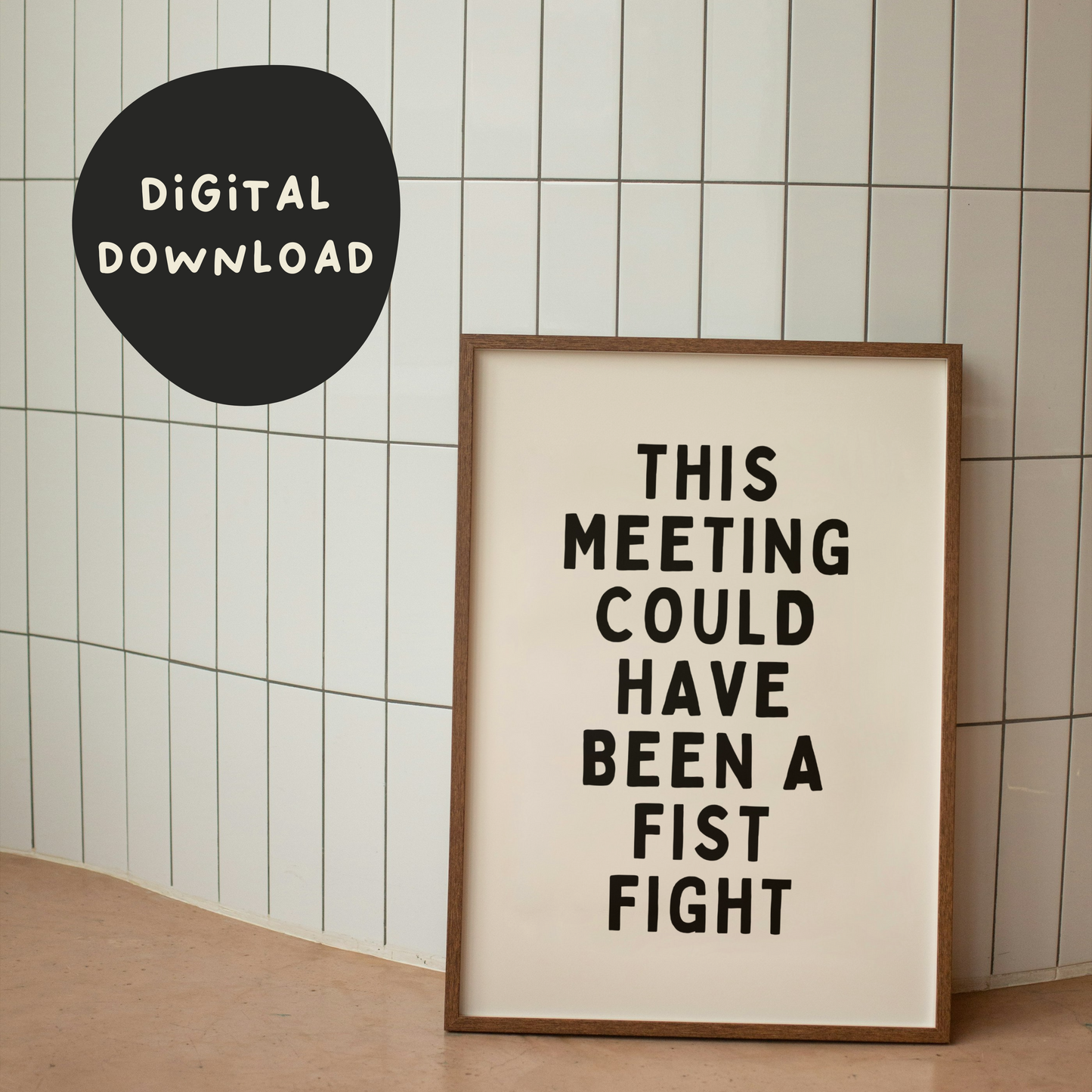 Digital Download | This Meeting Could Have Been A Fist Fight | Black and Cream