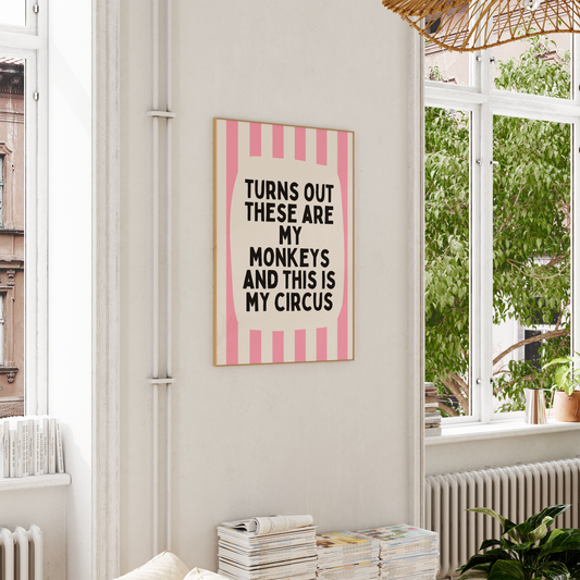 Turns Out These Are My Monkeys And This Is My Circus | Blush Pink and Cream | Wall Art Print
