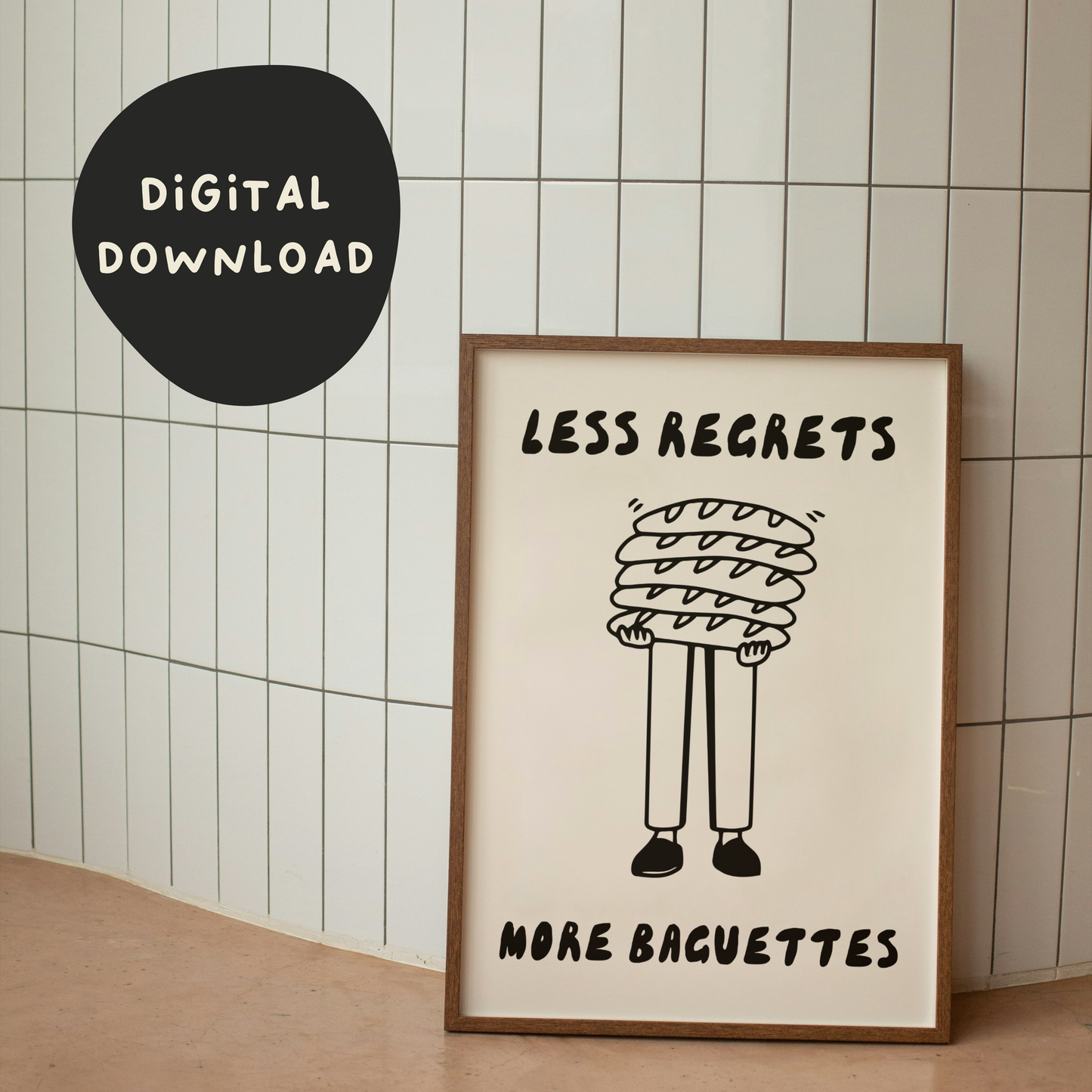 Digital Download | Less Regrets More Baguettes| Black and Cream