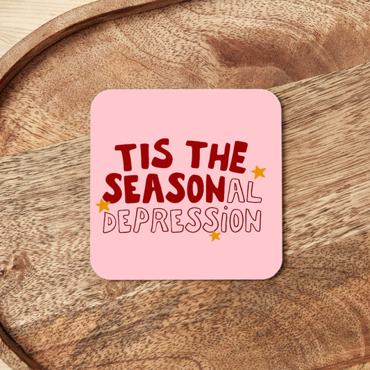 Christmas Coaster | Tis The Seasonal Depression