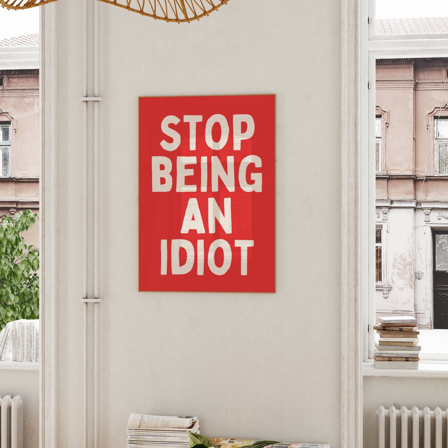 Arrêtez d'être un idiot | Crème et Rouge | Impression artistique