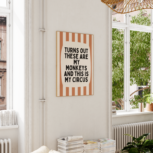Turns Out These Are My Monkeys And This Is My Circus | Tan and Cream | Wall Art Print