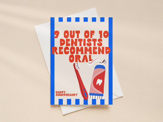 9 Out Of 10 Dentists Recommend Oral | Greeting Card