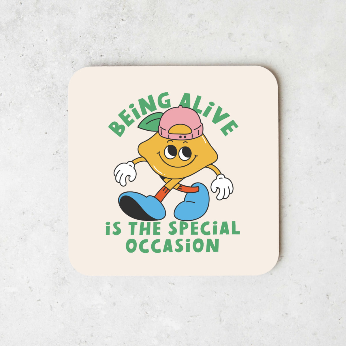 WISDOM & WONDER DESIGNS X MIND | Being Alive Is The Special Occasion | Coaster