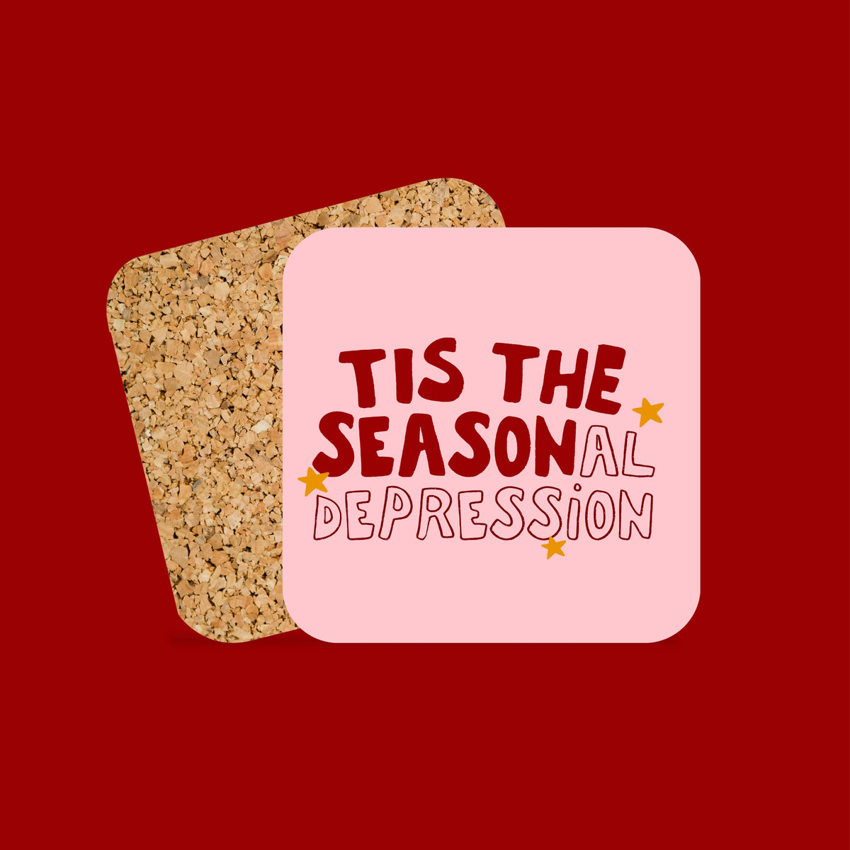 Christmas Coaster | Tis The Seasonal Depression