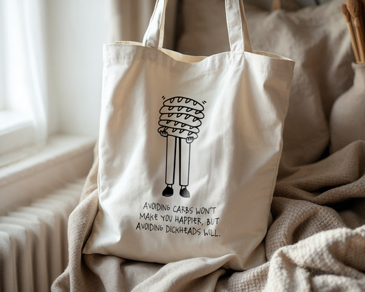 Avoiding Carbs Won't Make You Happier | Natural & Black | Organic Cotton Tote Bag