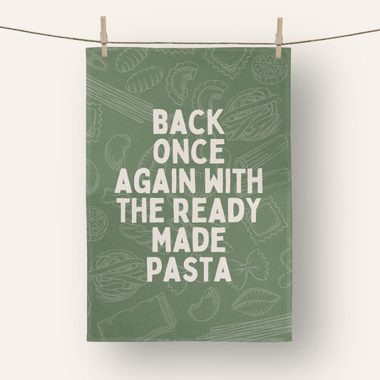 Back Once Again With The Ready Made Pasta | Tea Towel