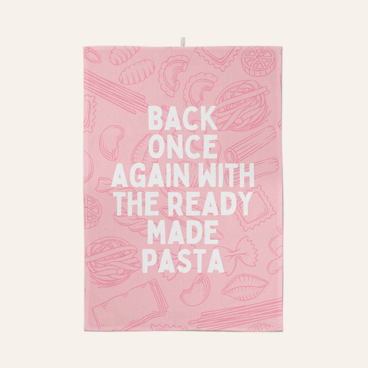 Back Once Again With The Ready Made Pasta | Tea Towel