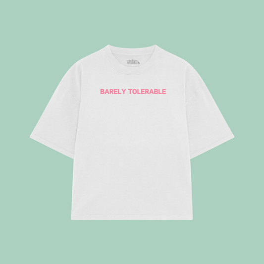 Barely Tolerable | Boxy T Shirt