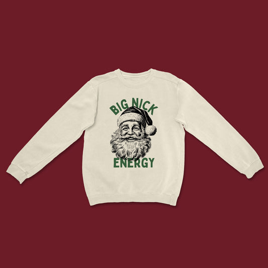 Big Nick Energy | Christmas Unisex Sweatshirt