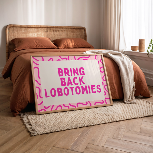 Bring Back Lobotomies | Hot Pink & Cream | Art Print