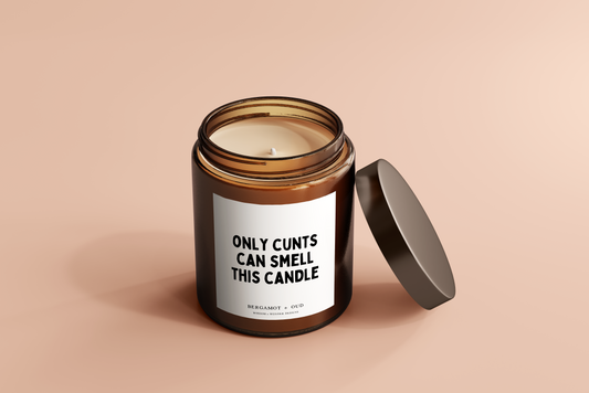 Candle | Only Cunts Can Smell This Candle