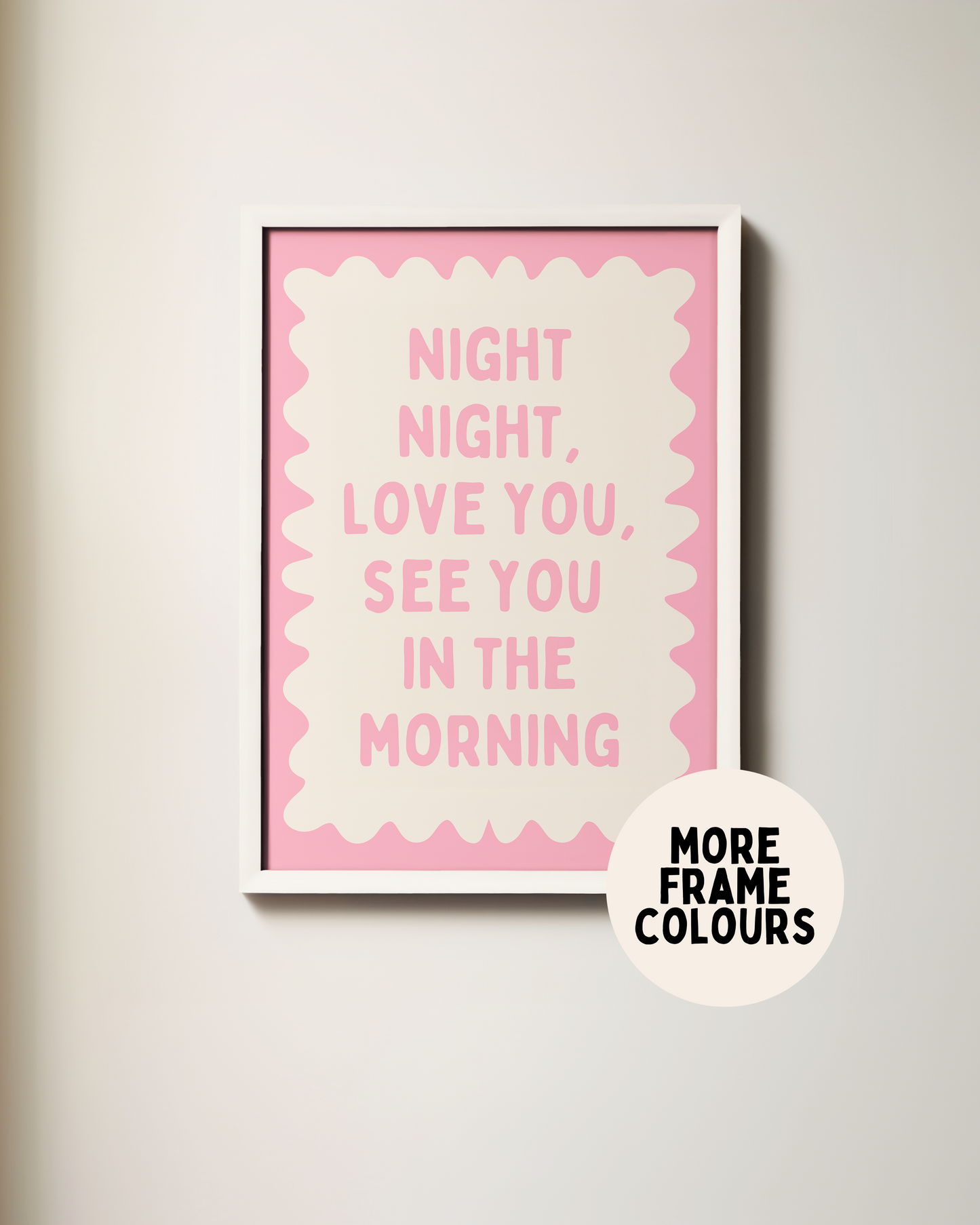 Framed | Night Night, Love You, See You In The Morning | Blush Pink and Cream | Wall Art Print