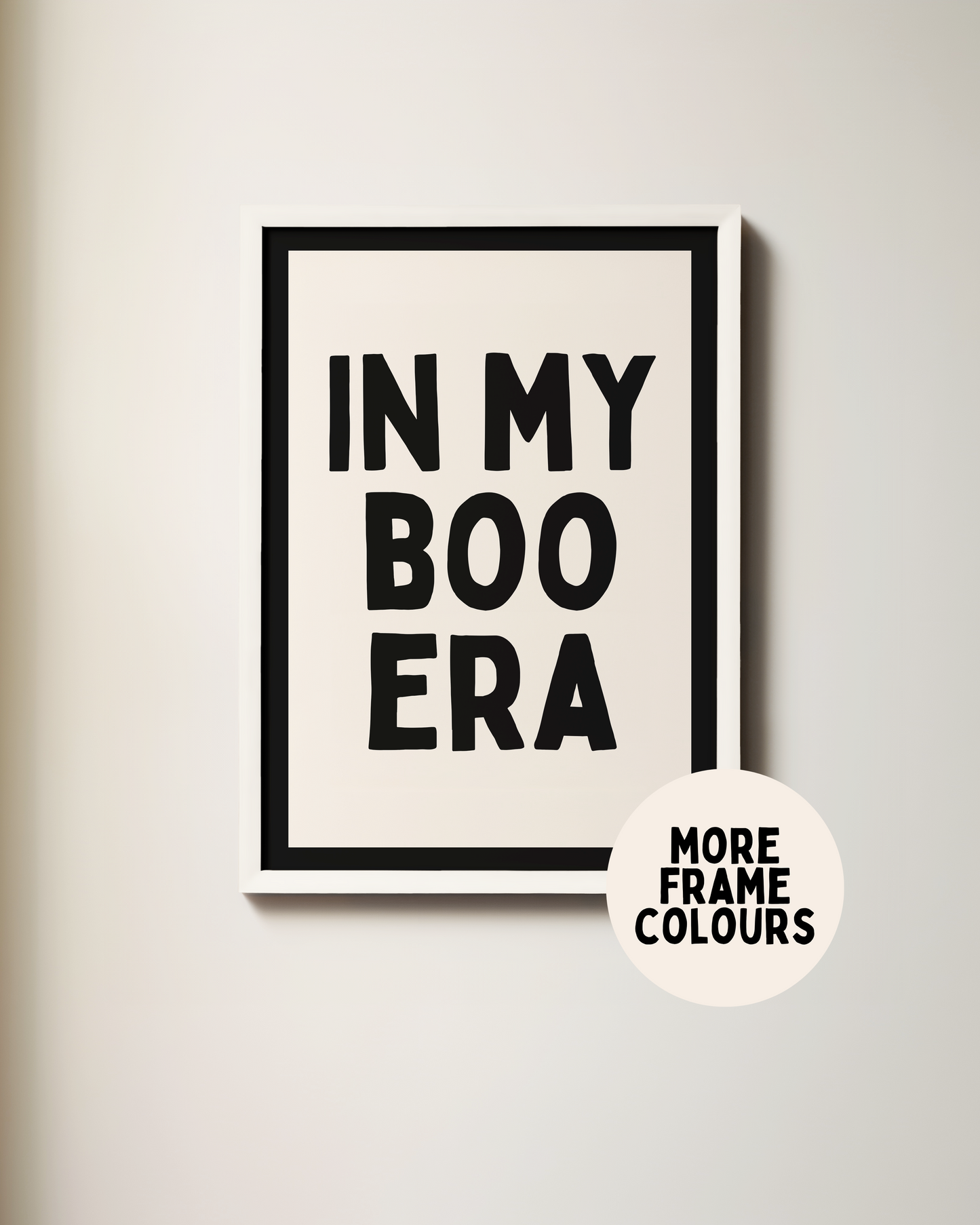 Framed | In My Boo Era | Black and Cream | Art Print