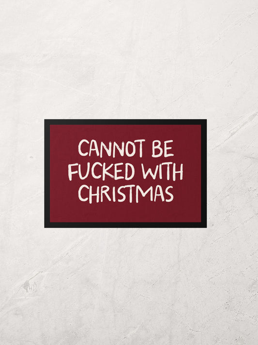 Cannot Be Fucked With Christmas | Indoor Christmas Door Mat