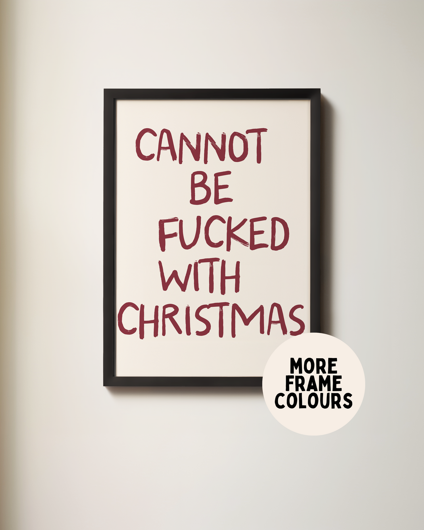Cannot Be Fucked With Christmas | Plum & Cream | Christmas Art Print