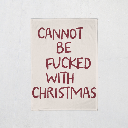 Cannot Be Fucked With Christmas | Christmas Tea Towel