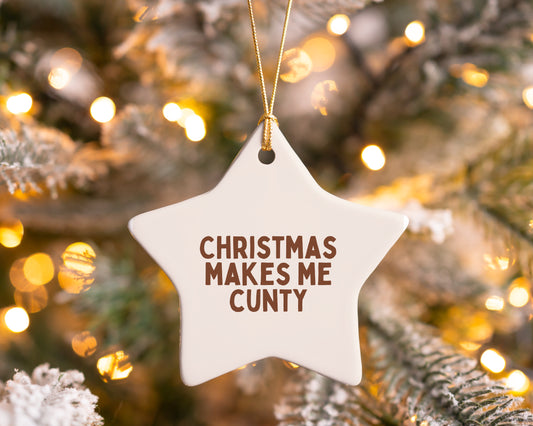 Christmas Bauble | Christmas Makes Me Cunty
