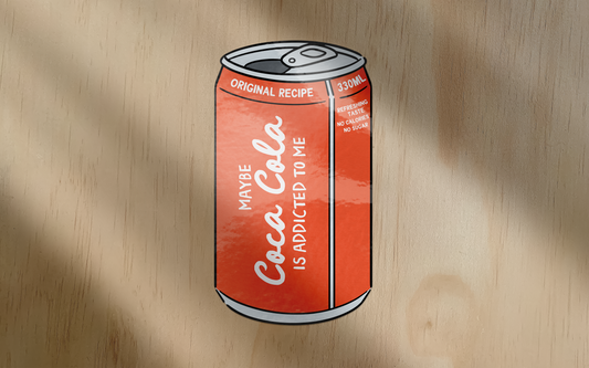 Maybe Coca Cola Is Addicted To Me | Sticker