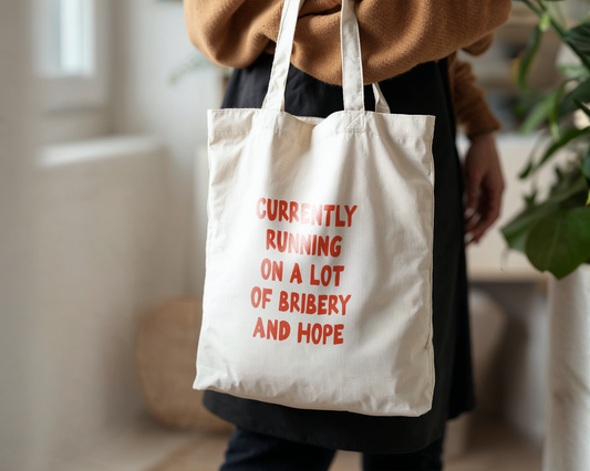 WISDOM & WONDER X HEY WONDER | Currently Running On A Lot Of Bribery And Hope | Organic Cotton Tote Bag