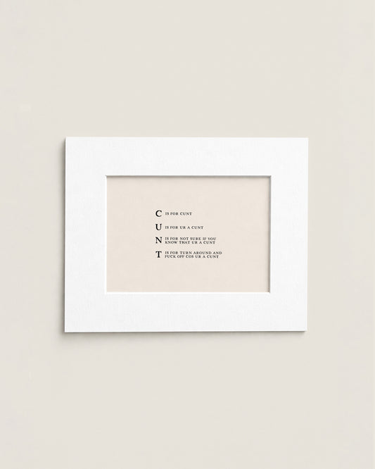 C Is For Cunt | Mini Print