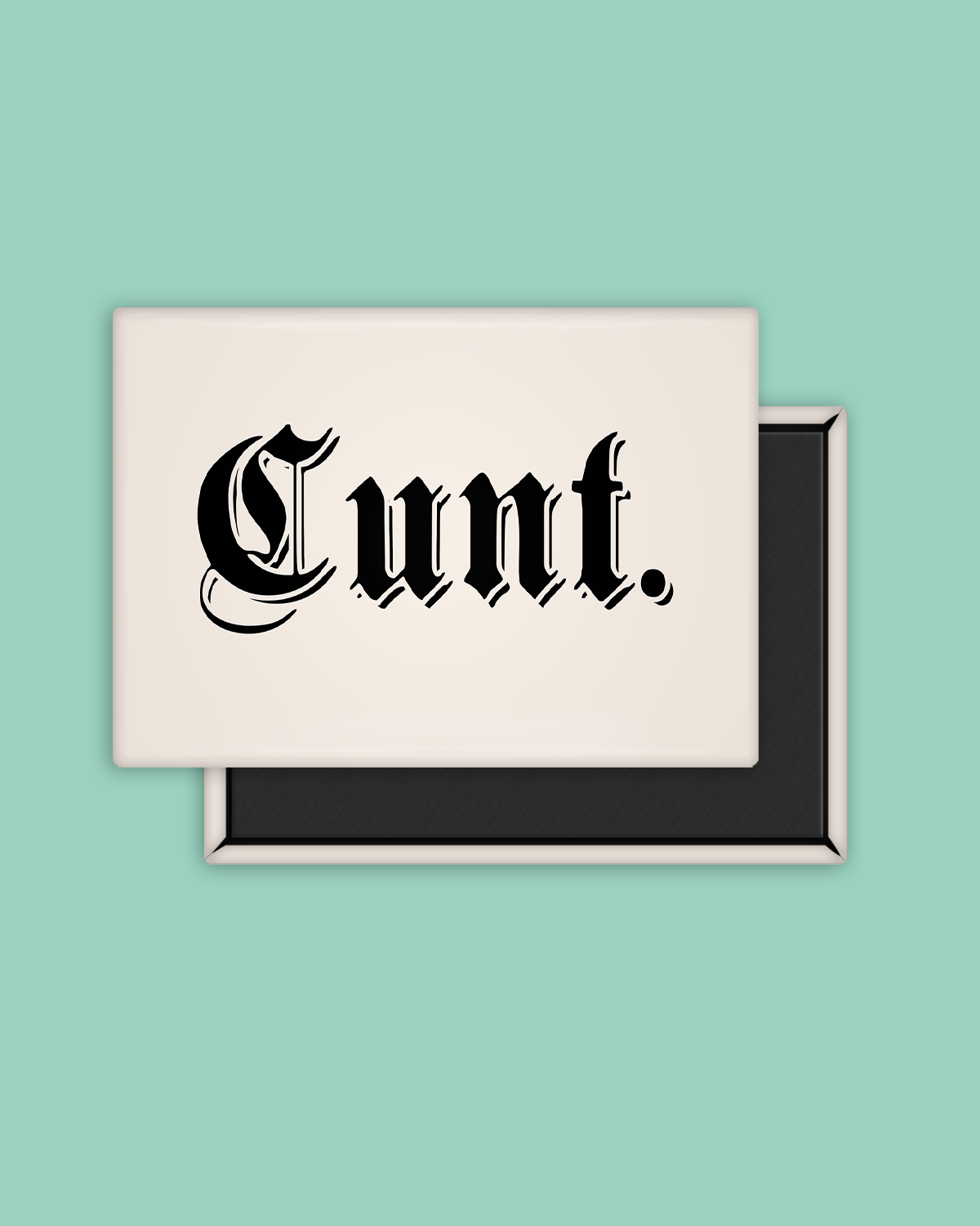 Cunt | Black and Cream | Ceramic Magnet