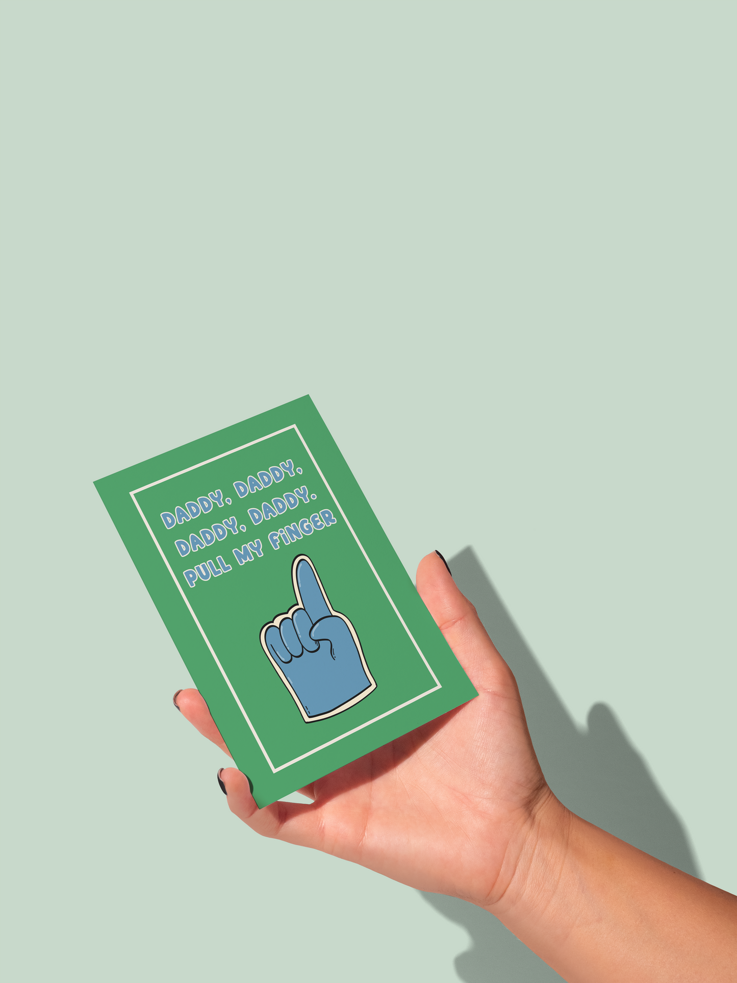 Daddy Daddy Pull My Finger | Greeting Card