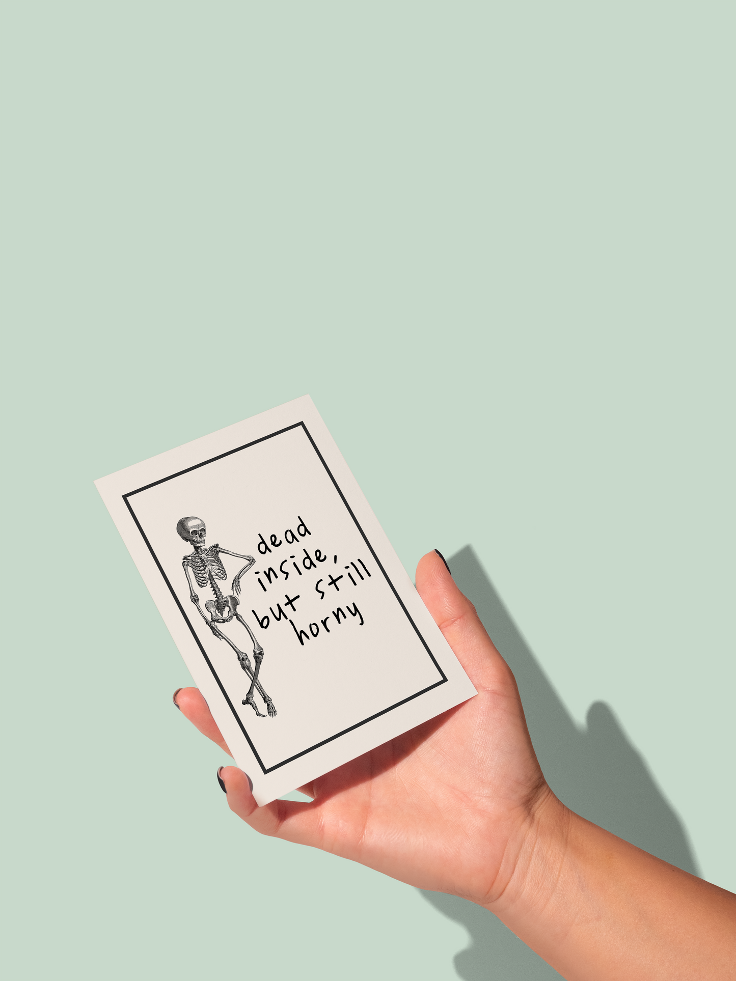 Dead Inside But Still Horny | Greeting Card