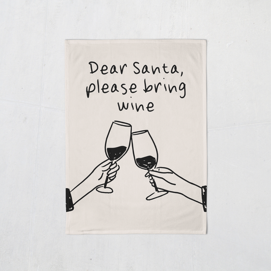 Dear Santa, Please Bring Wine | Christmas Tea Towel