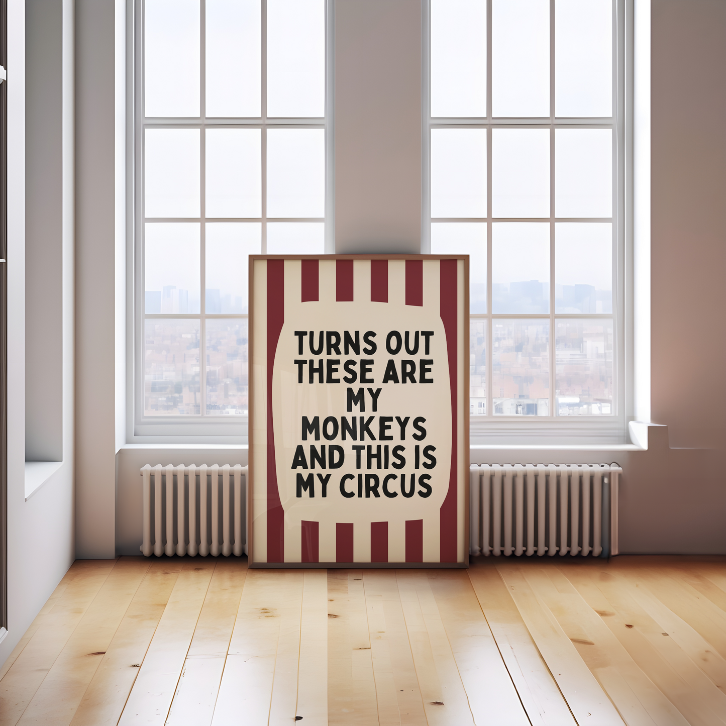 Turns Out These Are My Monkeys And This If My Circus | Plum and Cream | Wall Art Print