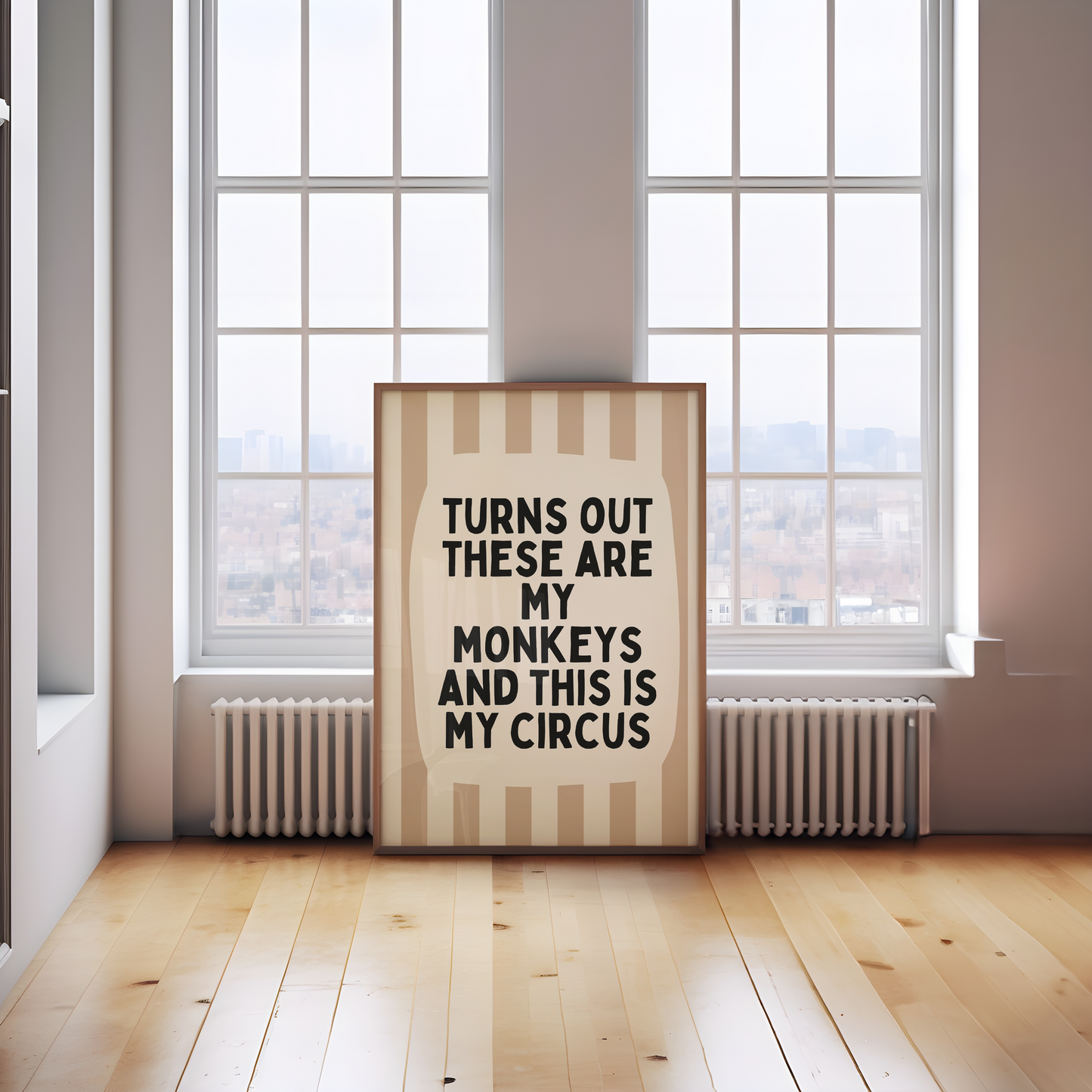 Turns Out These Are My Monkeys And This Is My Circus | Toast and Cream | Wall Art Print