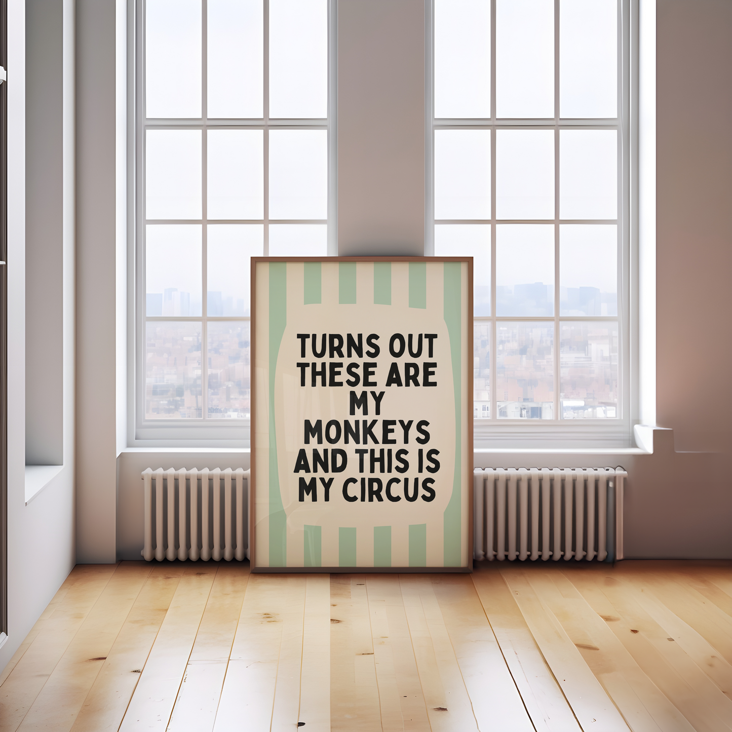 Turns Out These Are My Monkeys And This Is My Circus | Peppermint and Cream | Wall Art Print