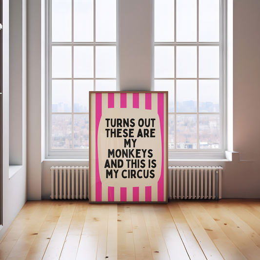 Turns Out These Are My Monkeys And This Is My Circus | Hot Pink and Cream | Wall Art Print