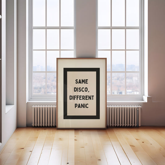 A4 Print | Same Disco, Different Panic | Charcoal and Cream | Art Print | Wisdom and Wonder Designs