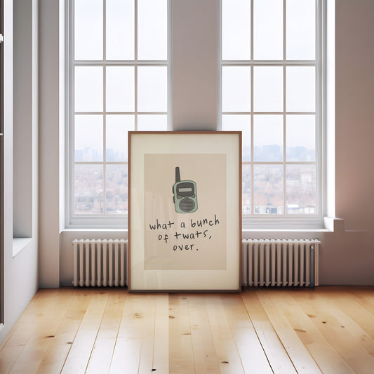 A4 Print | What A Bunch Of Twats | Walkie Talkie | Blue and Cream | Art Print | Wisdom and Wonder Designs