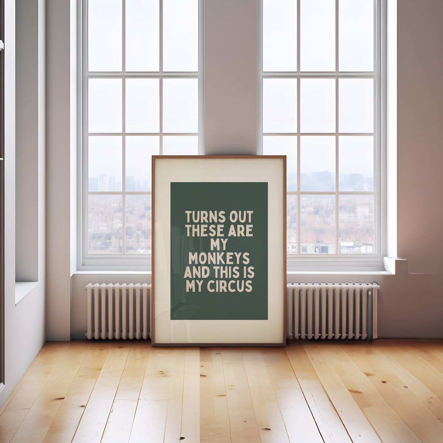 Digital Download | Turns Out These Are My Monkeys And This Is My Circus | Cream and Forest Green