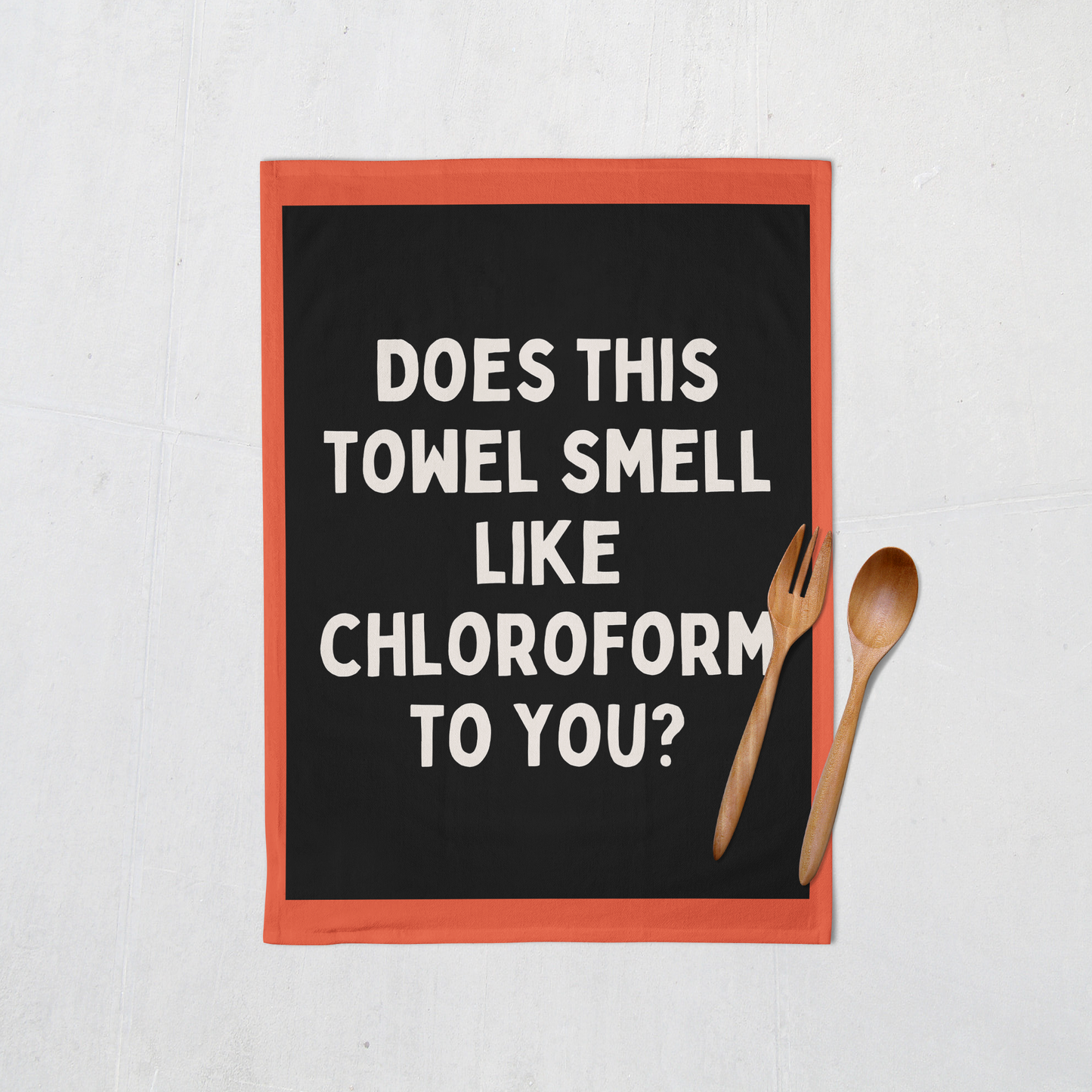 Does This Towel Smell Like Chloroform To You? | Tea Towel