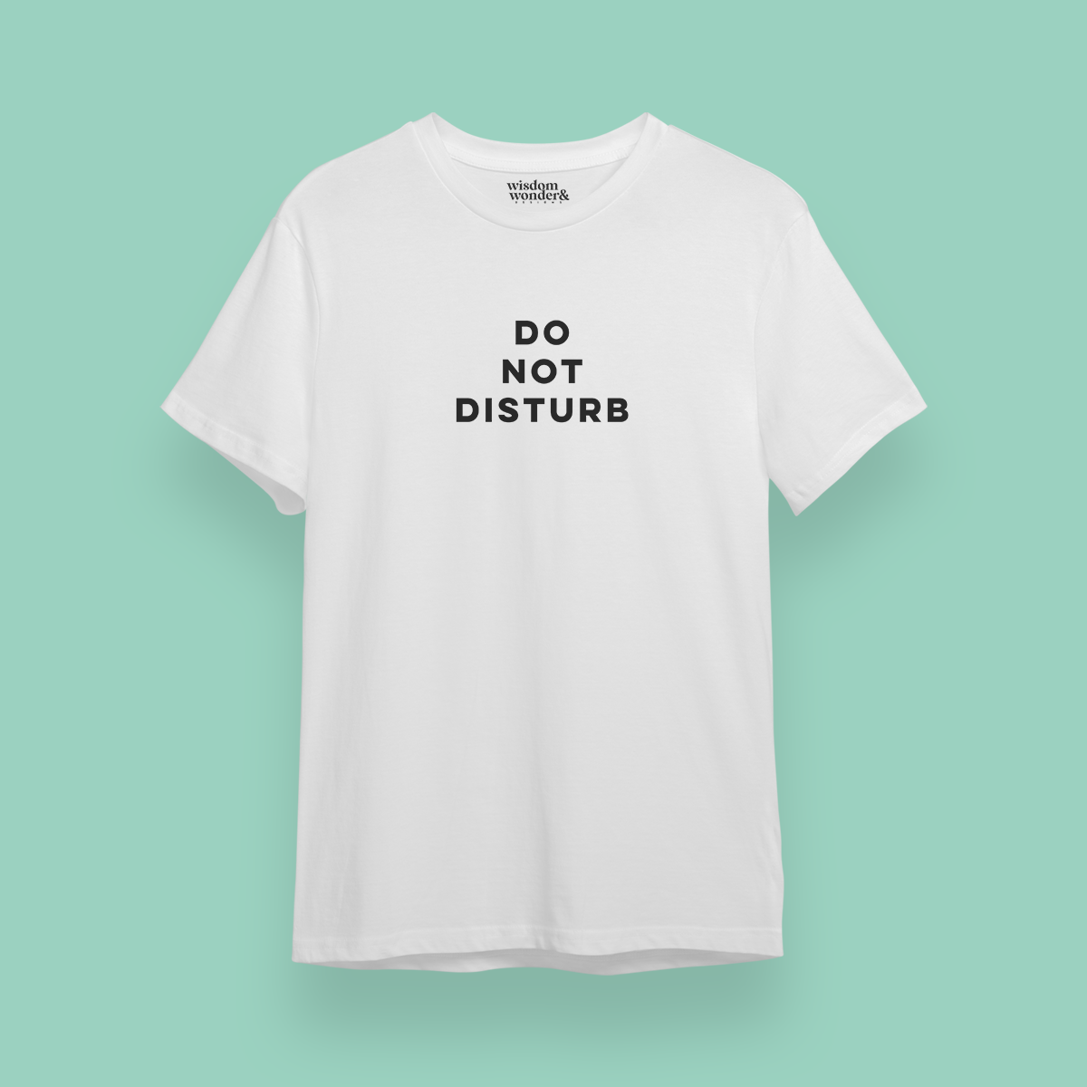 WISDOM & WONDER X HEY WONDER | Do Not Disturb | Organic Unisex T Shirt