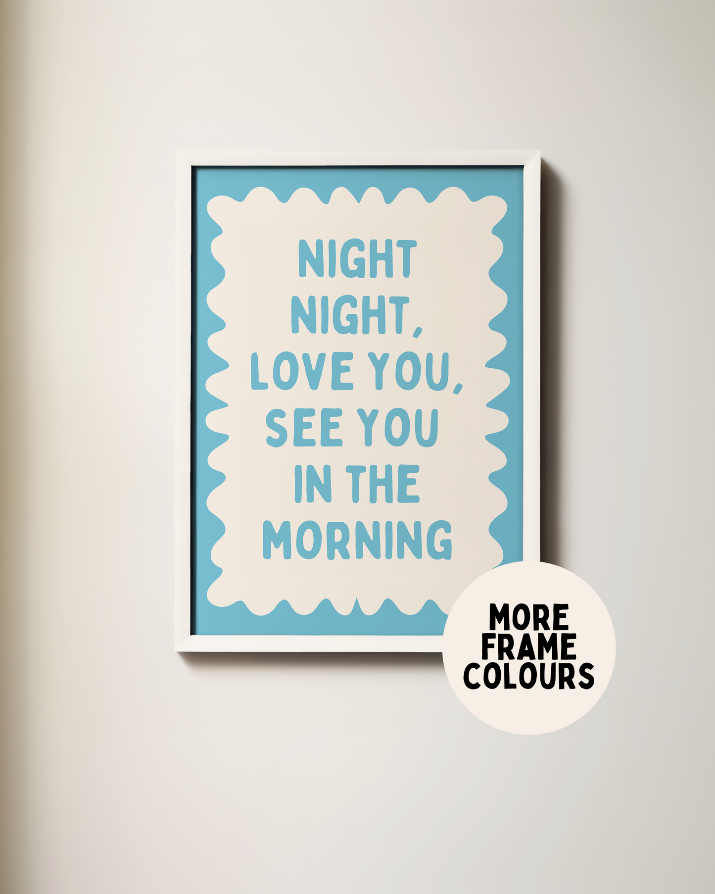Framed | Night Night, Love You, See You In The Morning | Denim Blue and Cream | Wall Art Print