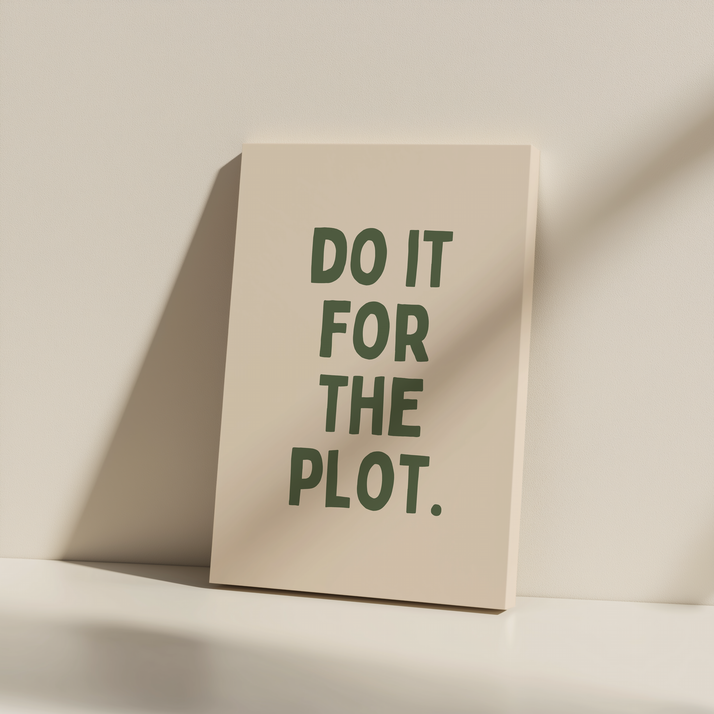 Do It For The Plot | Forest Green and Cream | Canvas