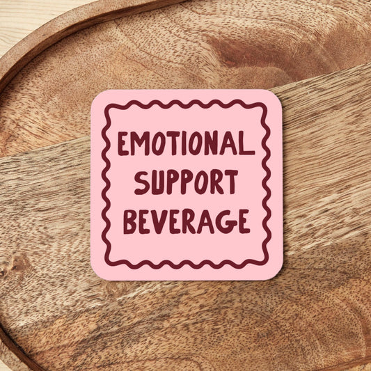 Emotional Support Beverage | Coaster