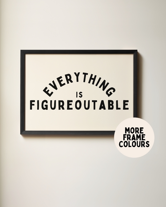 Everything Is Figureoutable | Landscape | Art Print