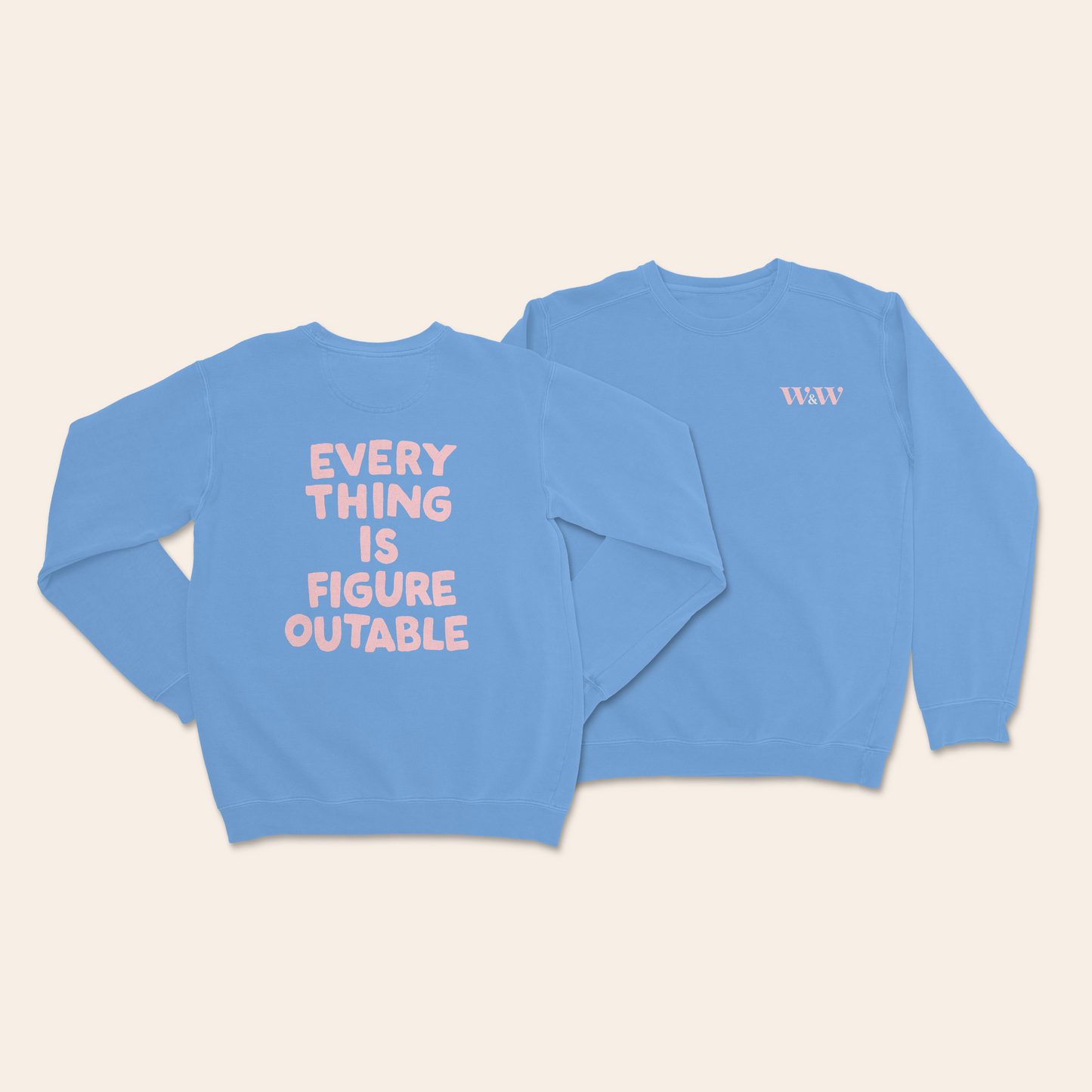 Everything Is Figureoutable | Unisex Sweatshirt
