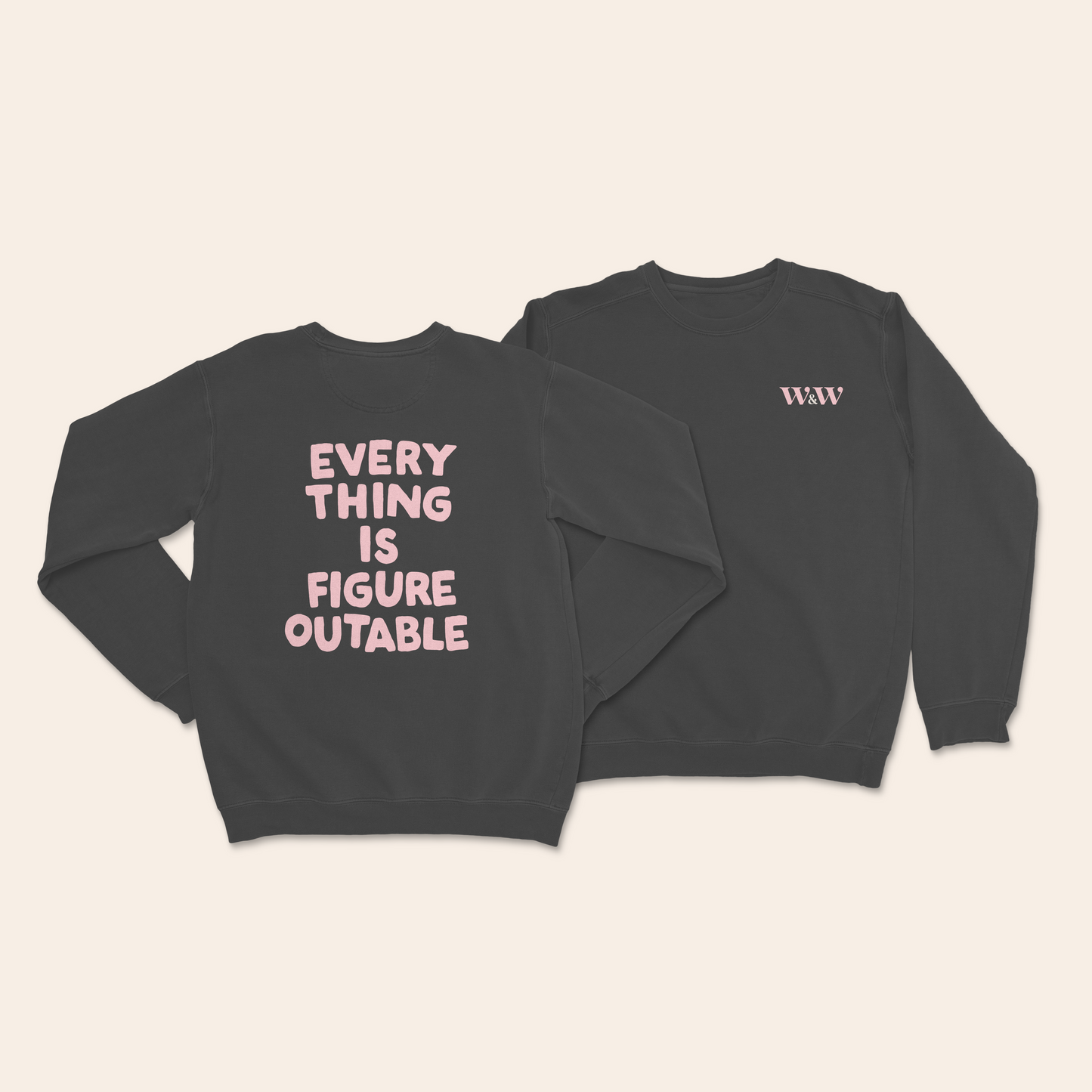 Everything Is Figureoutable | Unisex Sweatshirt