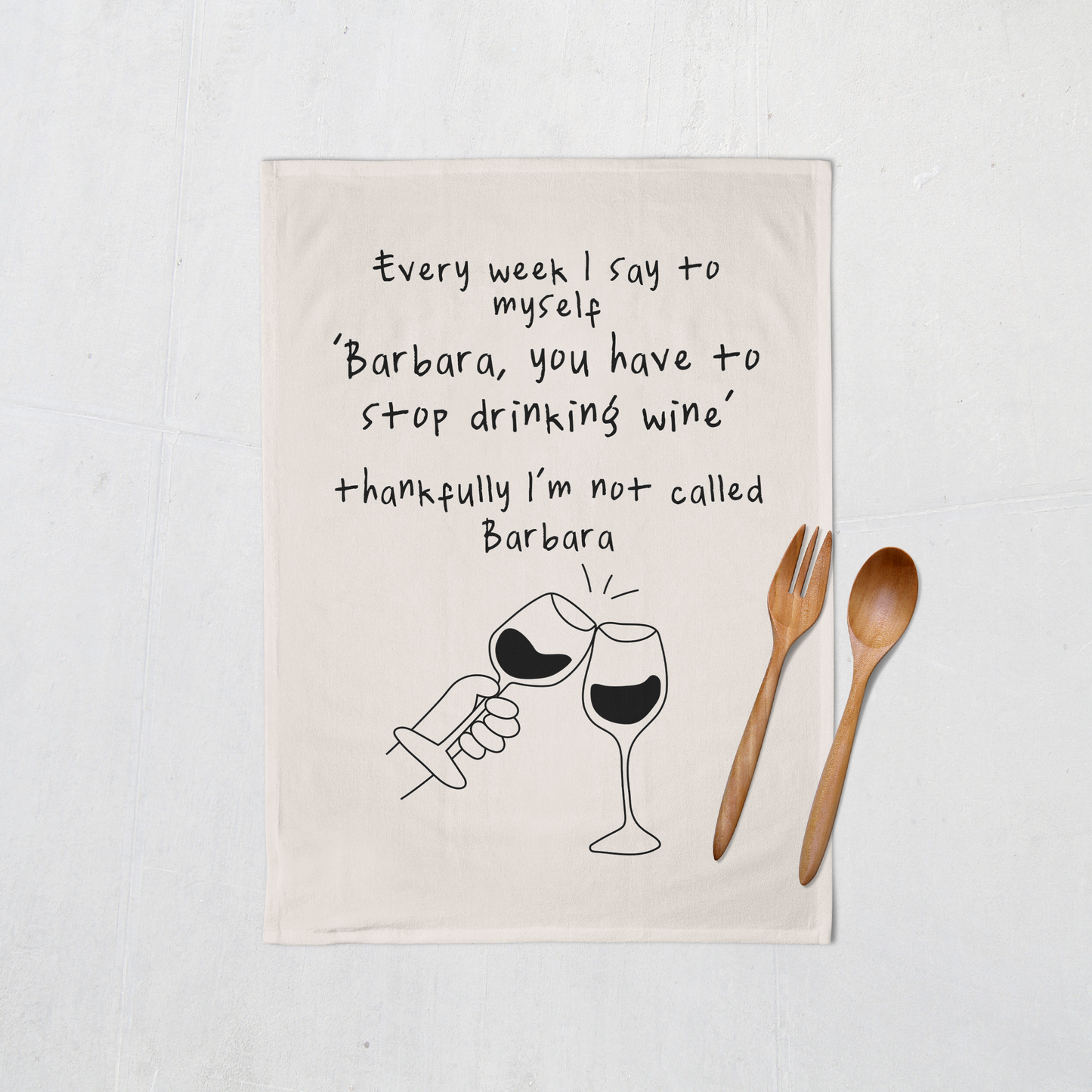 Every Week I Say To Myself | Tea Towel