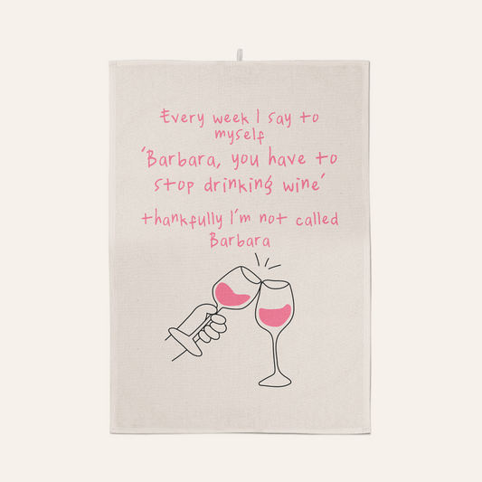 Every Week I Say To Myself | Tea Towel