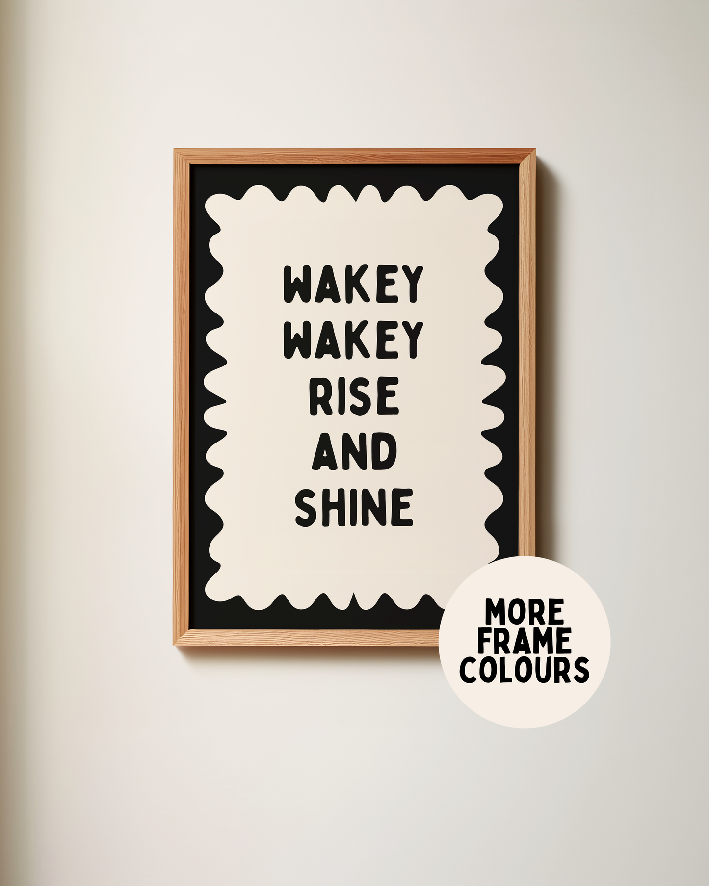 Framed | Wakey Wakey Rise and Shine | Black and Cream | Art Print