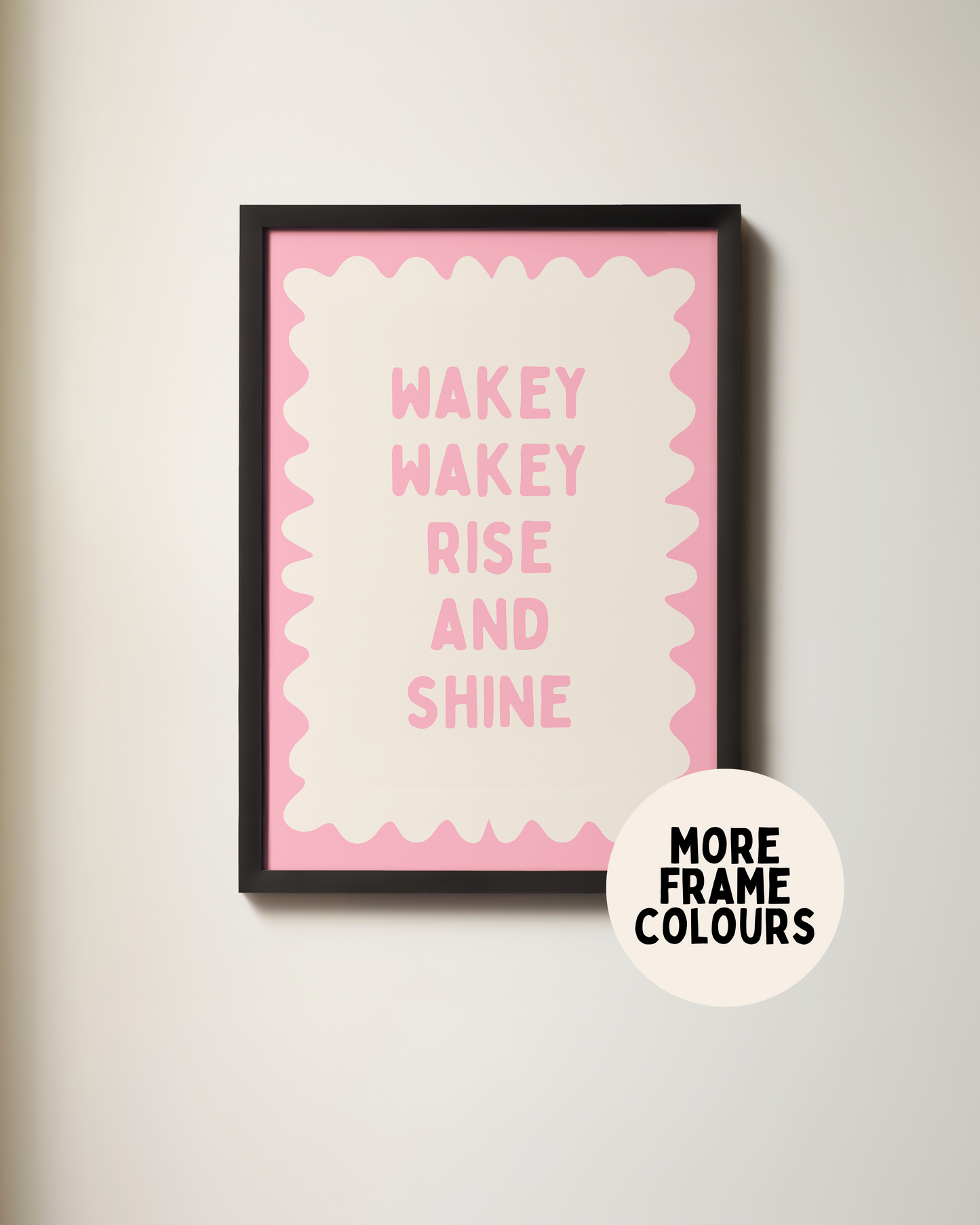 Framed | Wakey Wakey Rise and Shine | Blush Pink and Cream | Art Print